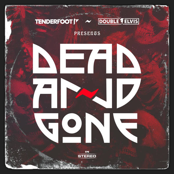 Introducing Dead and Gone