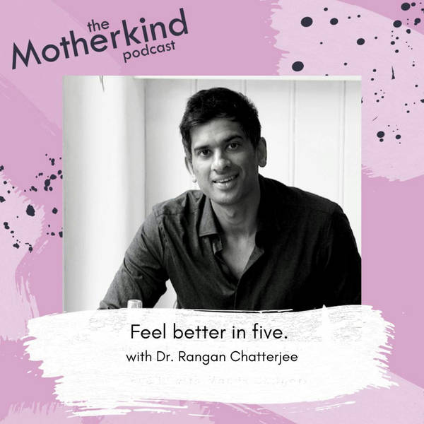 How to feel better in five minutes a day with Dr Rangan Chatterjee