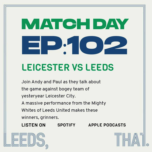 102 | Match Day - Leicester (A) 31/01/21
