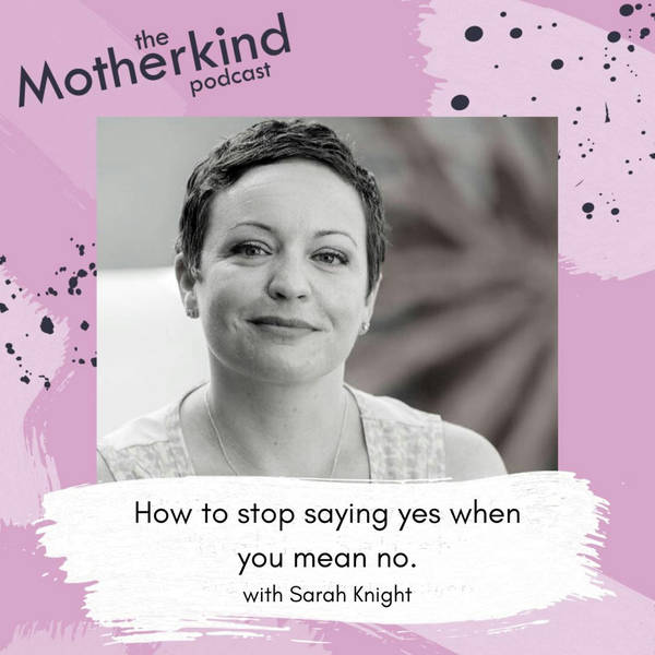 How to stop saying yes when you mean no with Sarah Knight