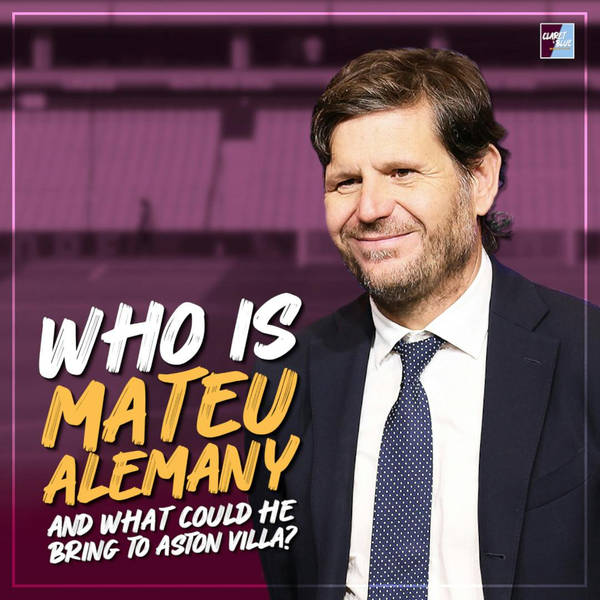 WHO IS MATEU ALEMANY AND WHAT COULD HE BRING TO ASTON VILLA? | Claret & Blue