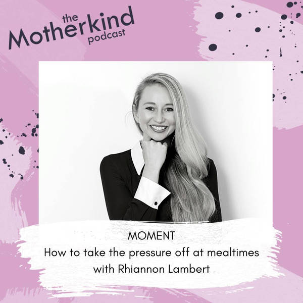 MOMENT | How to take the pressure off at mealtimes with Rhiannon Lambert