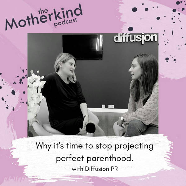 Why it's time to stop projecting perfect parenthood with Diffusion PR