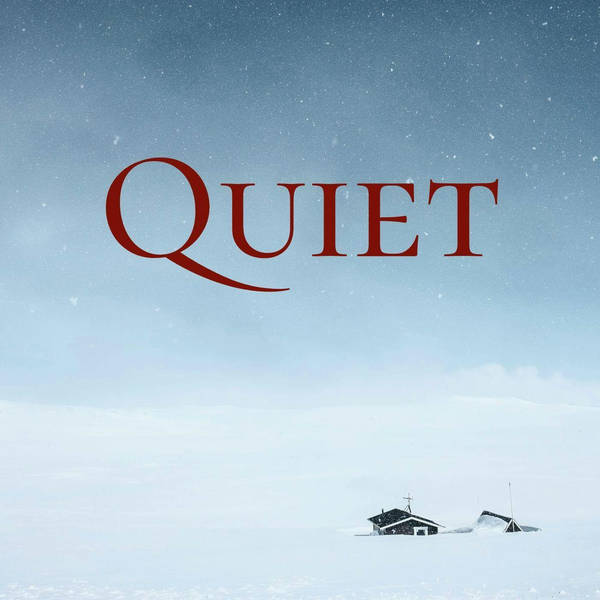 58: Quiet