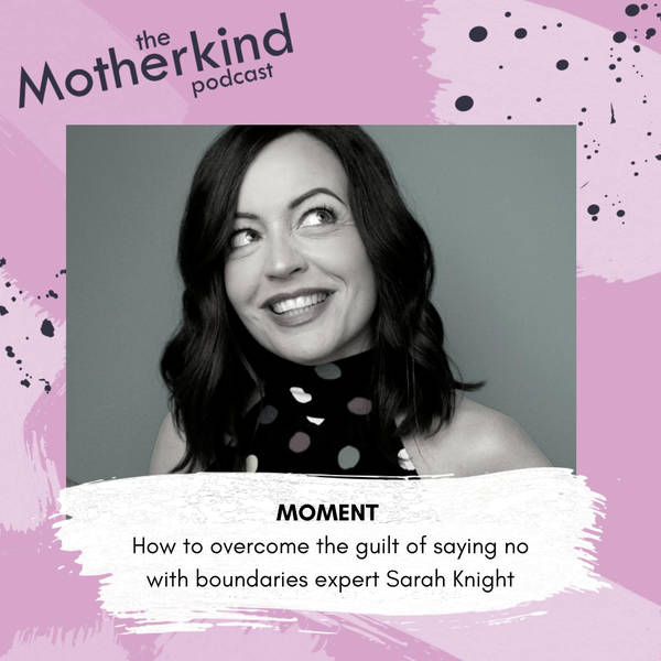 MOMENT | How to overcome the guilt of saying no with boundaries expert Sarah Knight