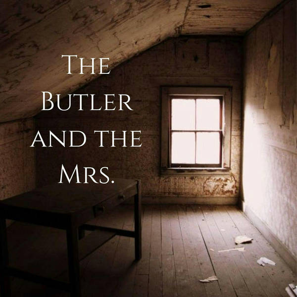 56: The Butler and the Mrs.