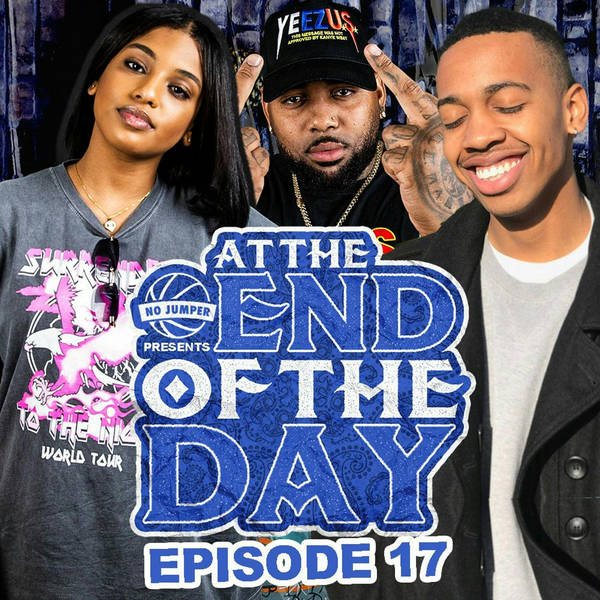 At The End of The Day Ep. 17 w/ Junebug