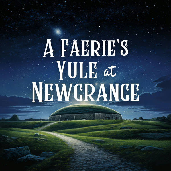 A Faerie’s Yule at Newgrange