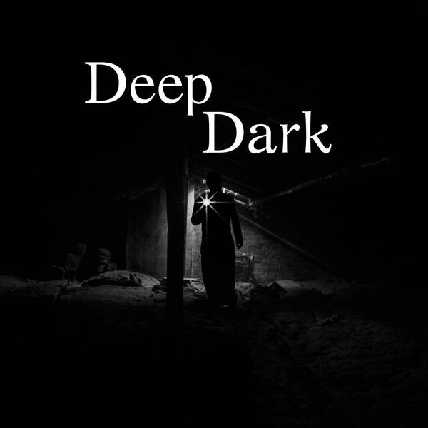 39: Deep Dark
