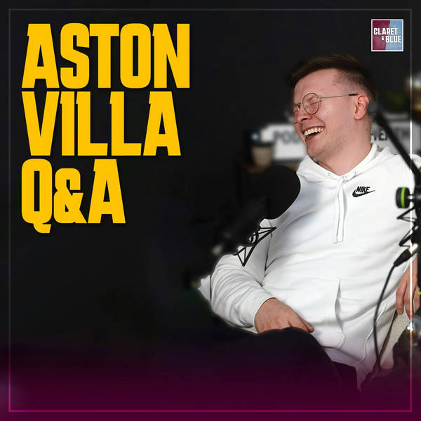 Aston Villa Q&A - Champions League nights, Best Kits & Special Villa Park memories