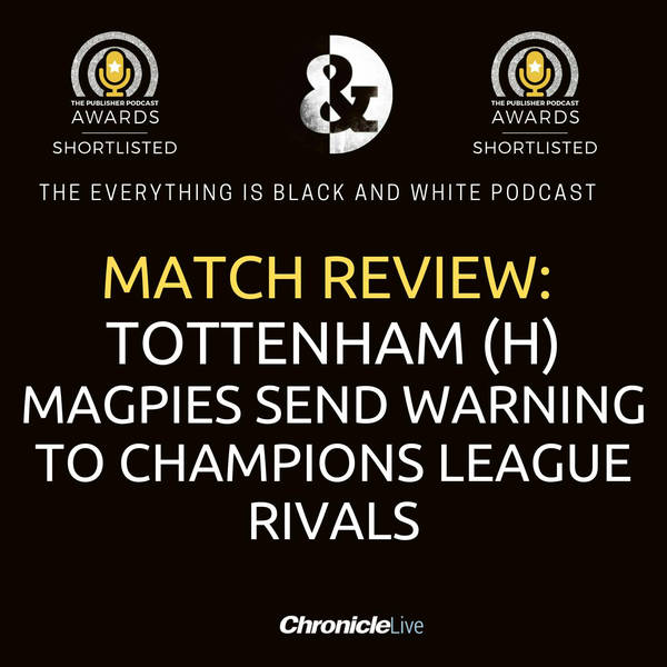 NEWCASTLE UNITED 6-1 TOTTENHAM | MAGPIES SEND EMPHATIC WARNING TO CHAMPIONS LEAGUE RIVALS