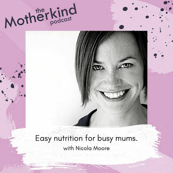 Easy nutrition for busy mums - with Nicola Moore