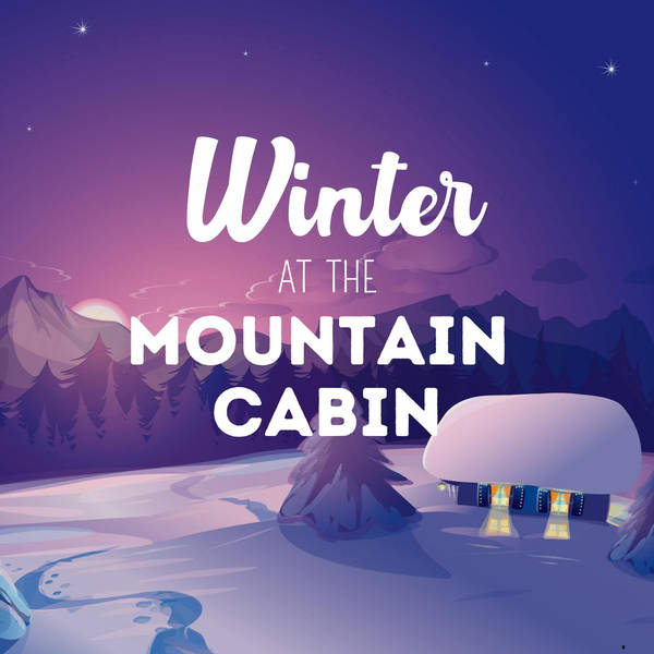 Winter at the Mountain Cabin