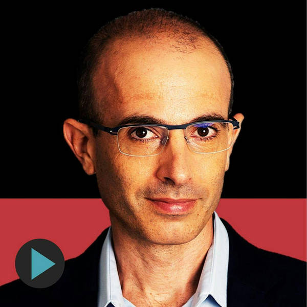 SAPIENS author Yuval Noah Harari - Humanity in the Age of AI