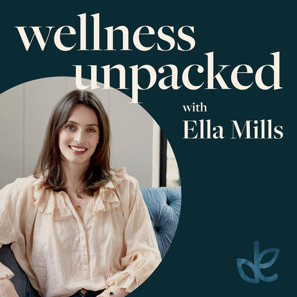 wellness unpacked with Ella Mills image