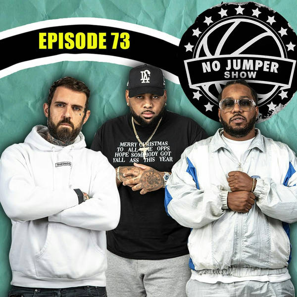 The No Jumper Show Ep. 73 w/ Special Guest Chuck Inglish