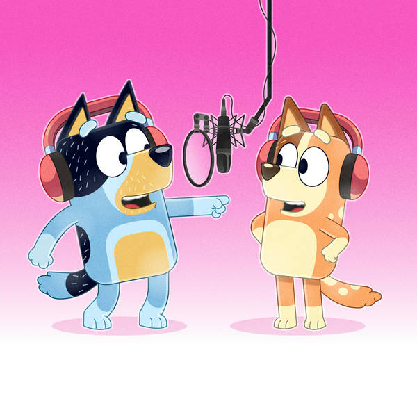 The Voices of… BLUEY!!!