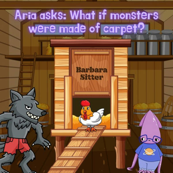 118. Aria asks: What if monsters were made of carpet? (Remastered)