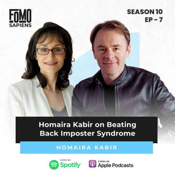 S10. Ep7. Homaira Kabir on Beating Back Imposter Syndrome