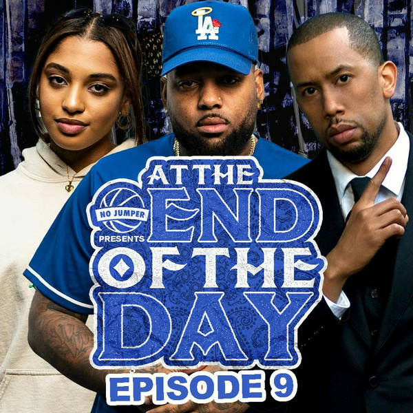 At The End of The Day Ep. 9 w/ Affion Crockett
