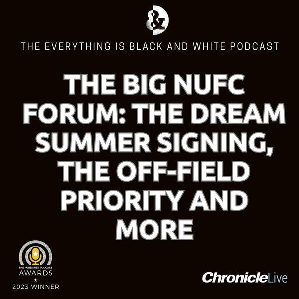 The Big NUFC Forum: The dream summer signing, Champions League hopes, and off the field priorities with special guests Adam Pearson, Kendall Rowan, Pete Davey and Sam Mulliner