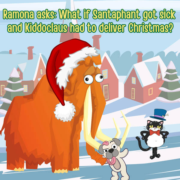 Ramona asks: What if Santaphant got sick? (Remastered)