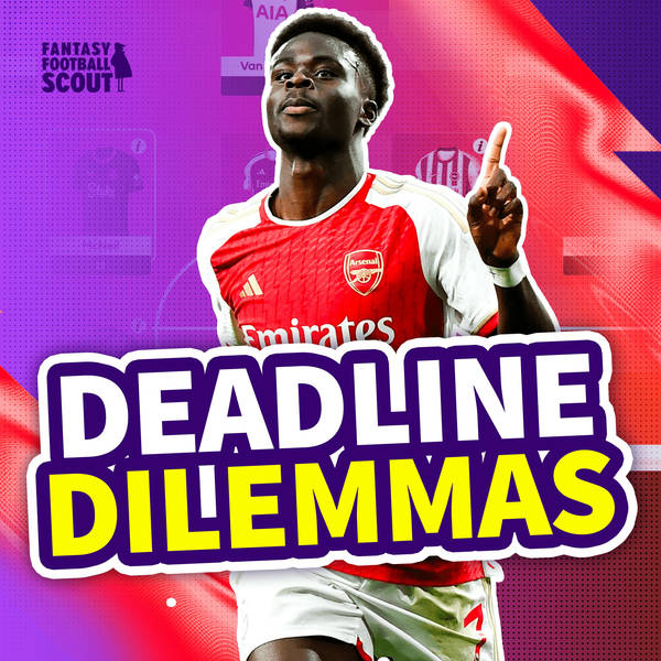 GW8: Deadline Dilemmas