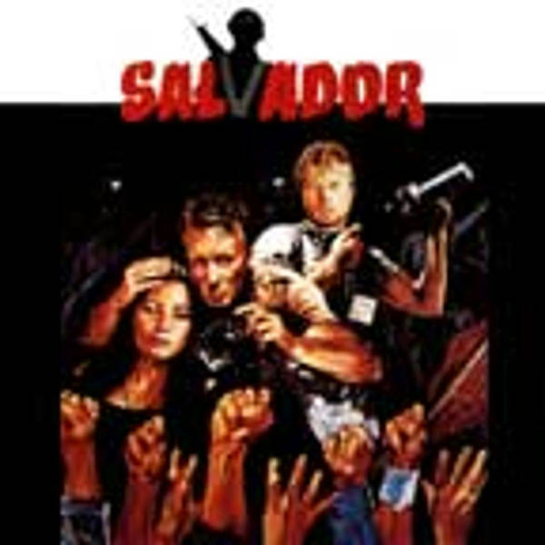 Episode 253: Salvador (1986)