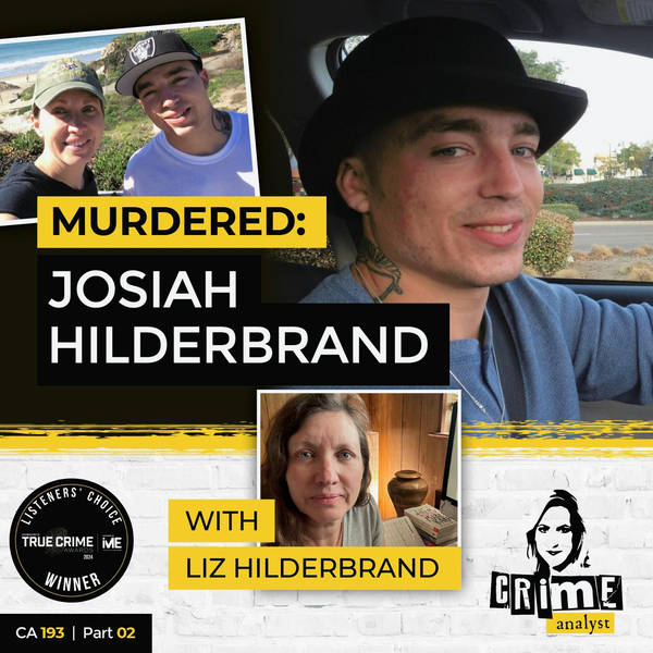 Ep 193: Murdered: Josiah Hilderbrand with Liz Hilderbrand, Part 2