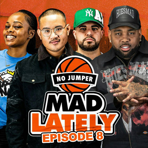 Mad LAtely Ep. 8 w/ Special Guest AD