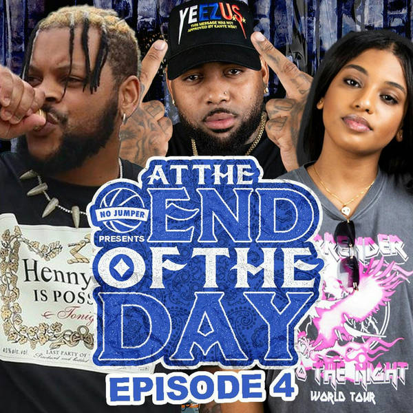 At The End Of The Day Ep. 4 with Nick Nack Pattiwhack