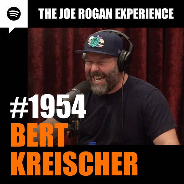 #1954 - Bert Kreischer
