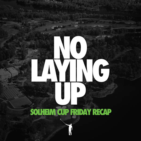 899 - Solheim Cup Friday Live Show