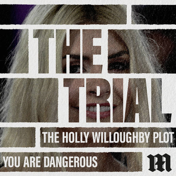 Holly Willoughby: You are dangerous