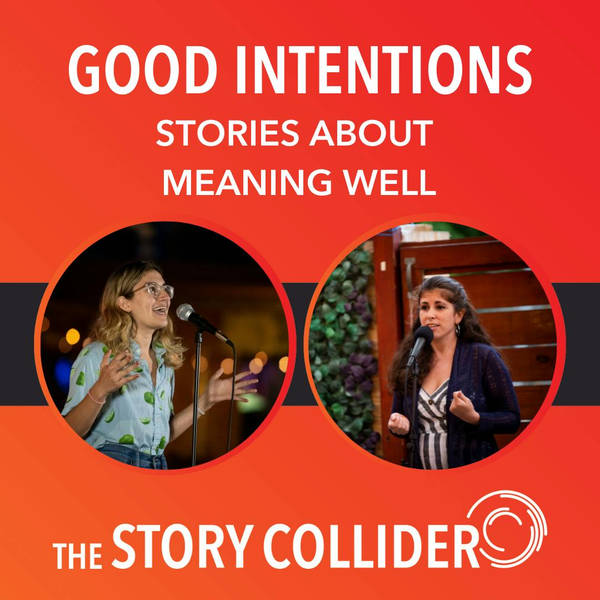 Good Intentions: Stories about meaning well