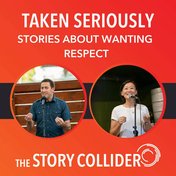 Taken Seriously: Stories about wanting respect