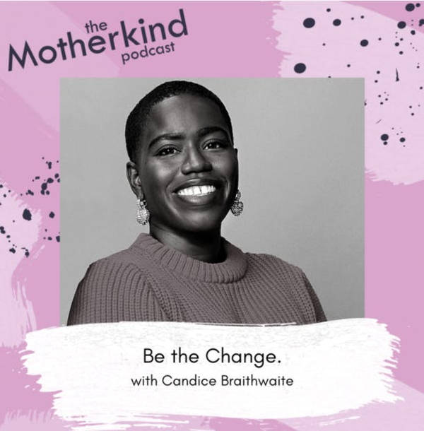 Re-release - Be the change with Candice Brathwaite