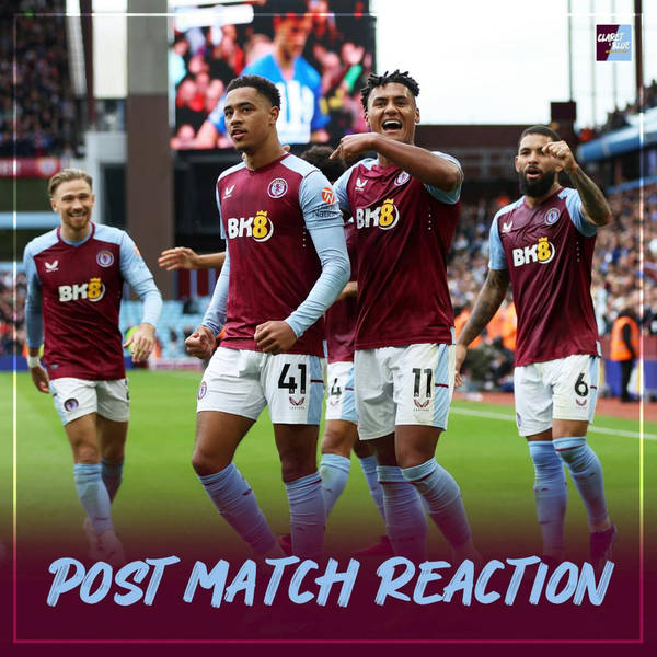 POST MATCH REACTION: Aston Villa 6-1 Brighton