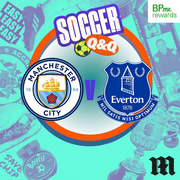 Q&Q: Manchester City v Everton