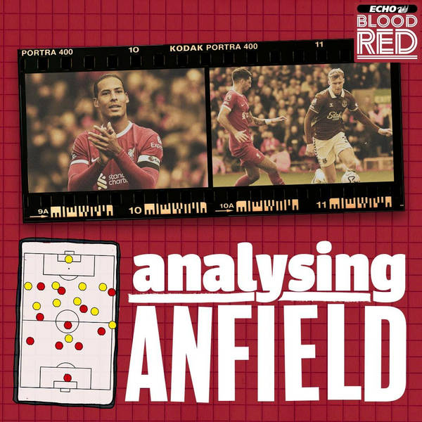 Analysing Anfield: Merseyside Derby Review, Number 6 Evolution Through Season & Jarrad Branthwaite