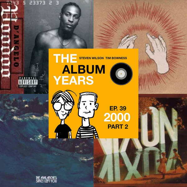 #39 (2000 Part 2) D'Angelo, Godspeed You! Black Emperor, The Avalanches & more