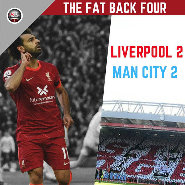 Liverpool 2 Man City 2  | Anfield Thriller | FB4