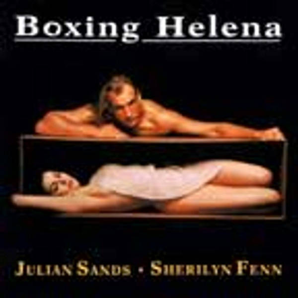 Episode 250: Boxing Helena (1993)