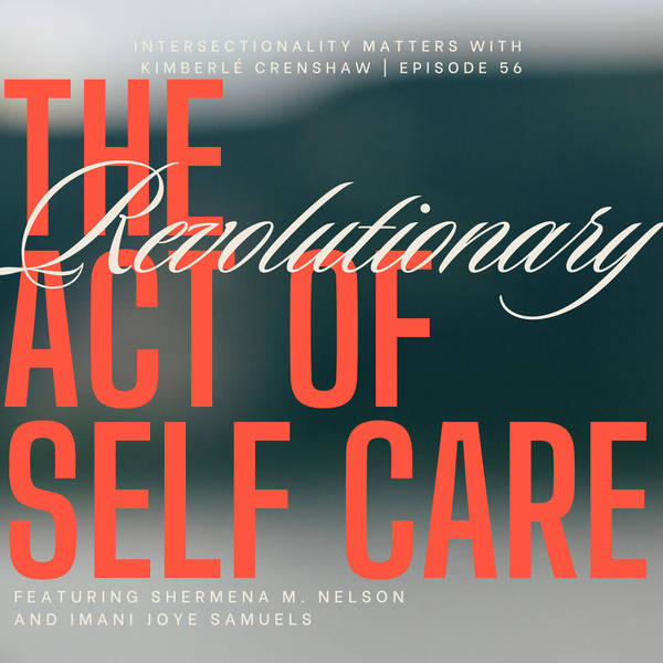 56. The Revolutionary Act of Self Care