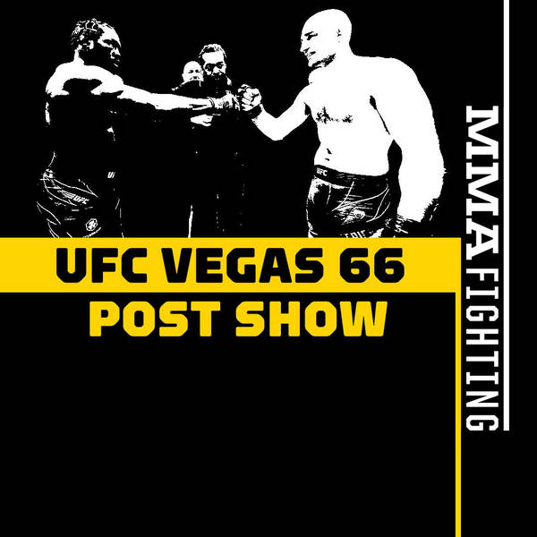 UFC Vegas 66 Post-Fight Show: Jared Cannonier Wins Snoozer, Tsaruykan Shines + What's Next For Strickland, Albazi, Dober, More