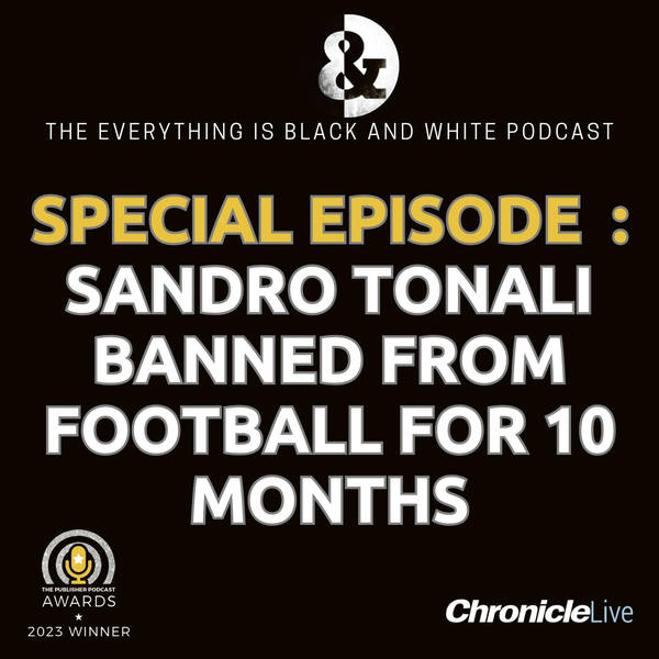 SPECIAL EPISODE: SANDRO TONALI BANNED CONFIRMED | ITALIAN MIDFIELDER OUT UNTIL AUGUST 2024 | NEWCASTLE'S NEXT STEP