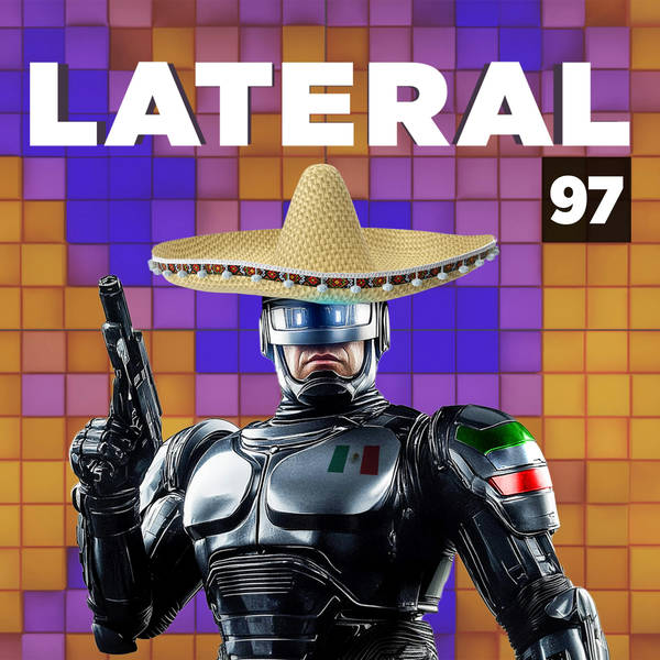 97: Mexican Robocop