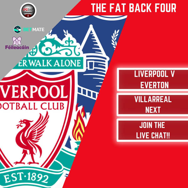 Liverpool 2 Everton 0 Reaction | The Fat Back Four