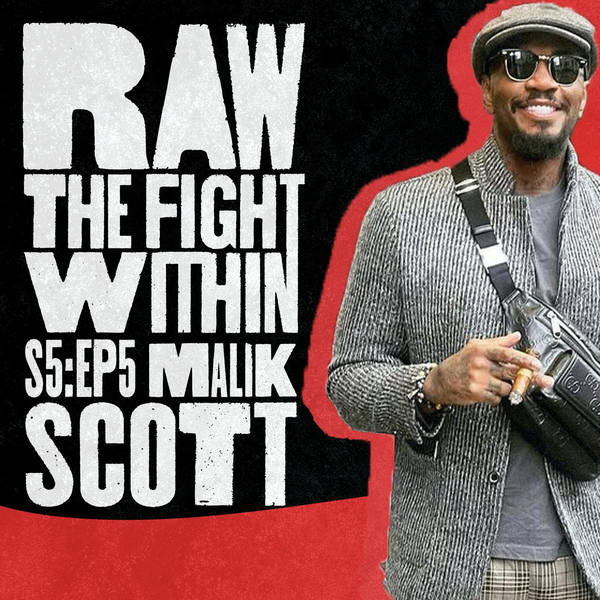 RAW: The Fight Within - Season 5  Episode 5 - Malik Scott