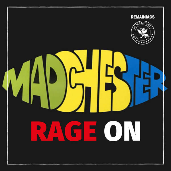 Madchester Rage On